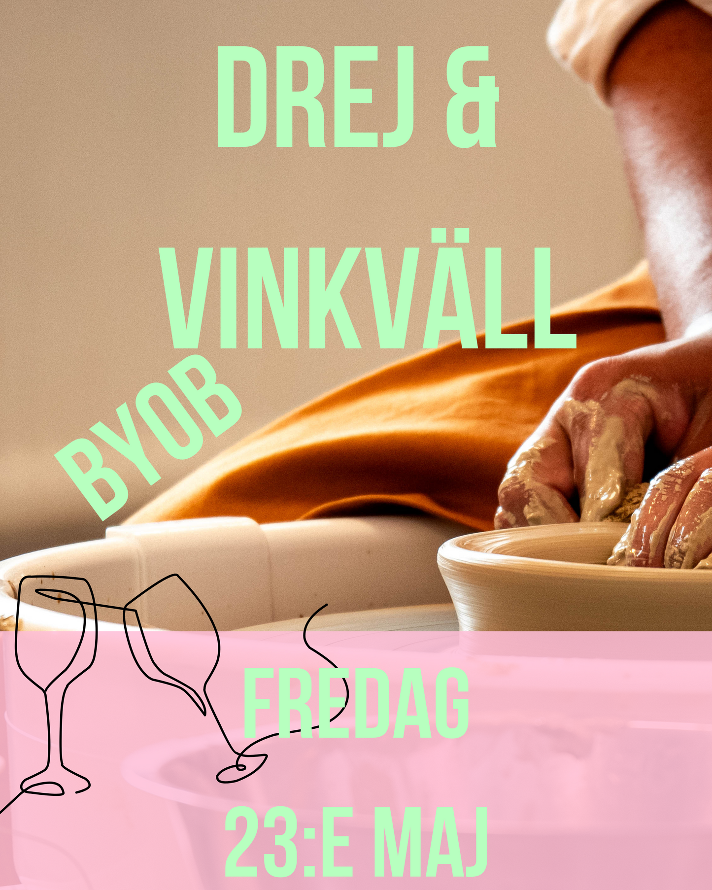 Drej & Vinkväll/ Prova på att dreja 3h - Fredag 23:e Maj