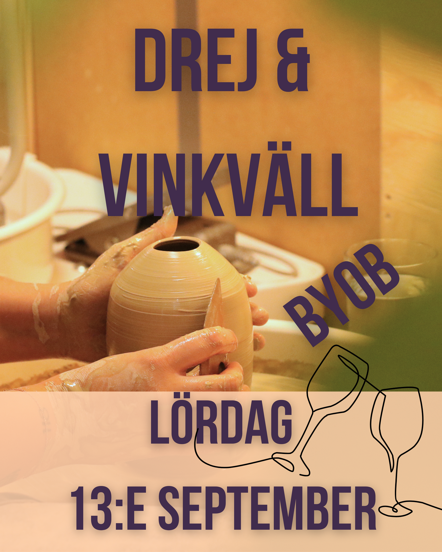 Drej & Vinkväll/ Wine & Pottery evening - Prova på att dreja 3h - Lördag 13:e september
