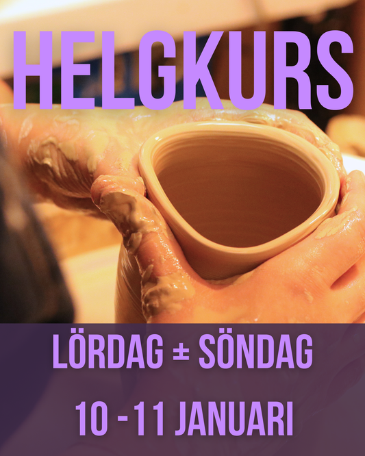 Helgkurs VT26 - Lördag + Söndag 10-11 Januari - Glaseringstillfälle 1:a Februari