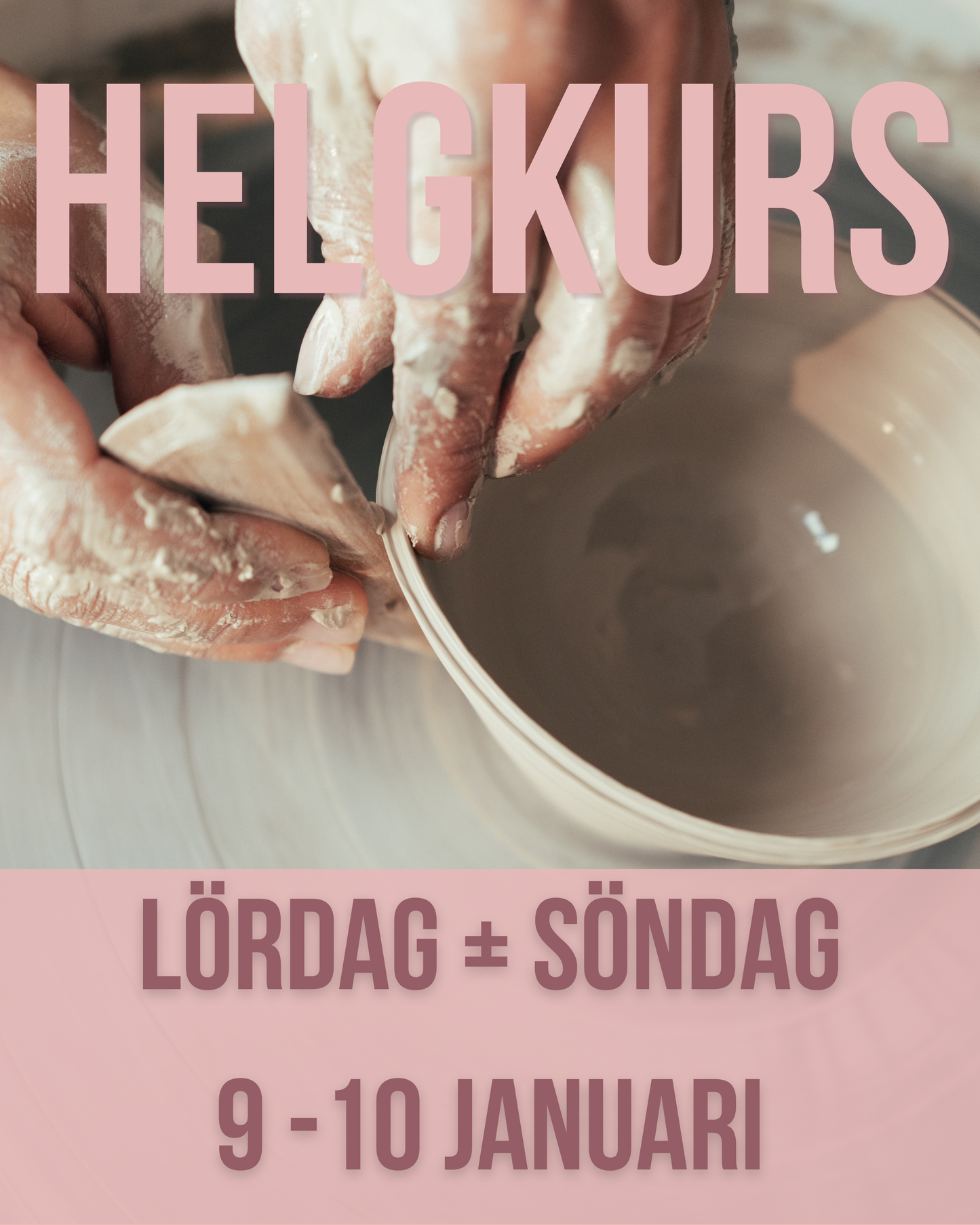 Helgkurs VT27 - Lördag + Söndag 9-10 januari - Glaseringstillfälle 31:a januari