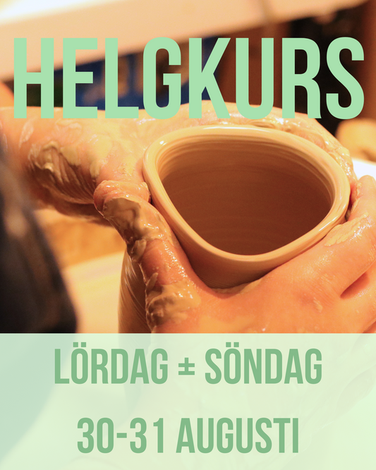 Helgkurs HT25 - Lördag + Söndag 30-31 Augusti (Glaseringstillfälle 21:a Sept)