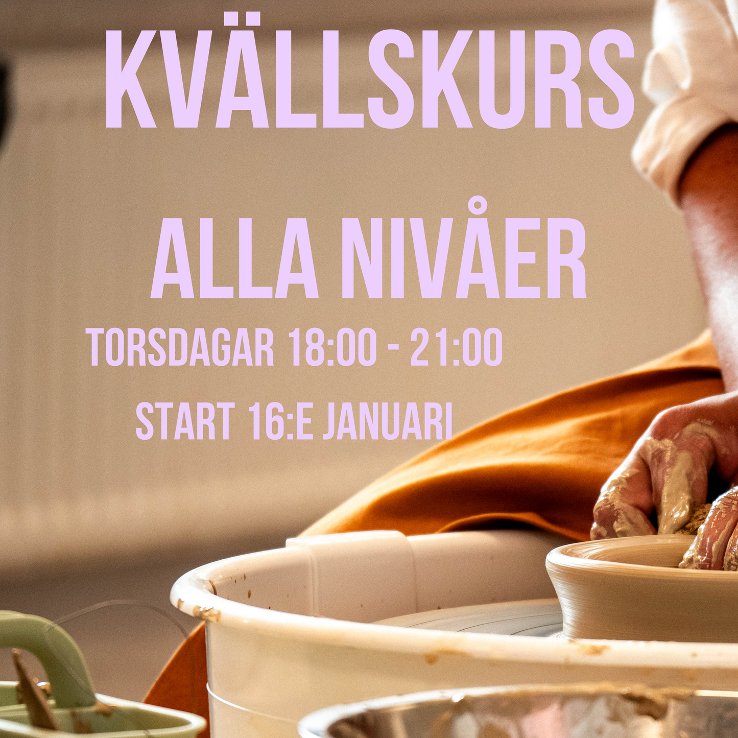 Kvällskurs VT25 - Torsdagar - 7 tillfällen - Start 16:e Januari