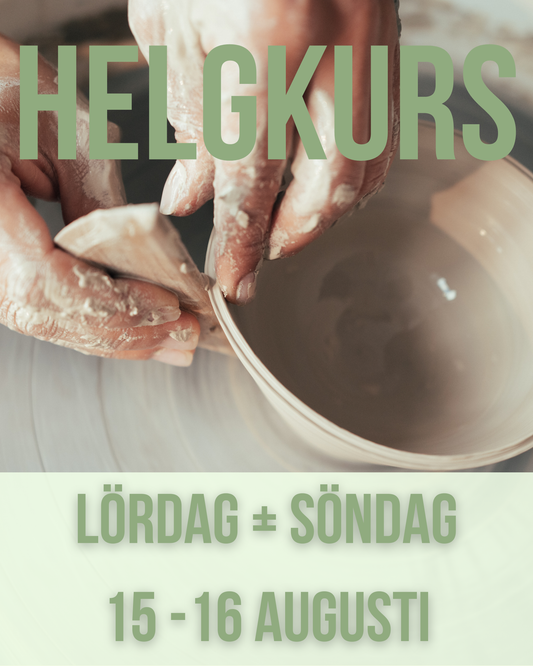 Helgkurs HT26 - Lördag + Söndag 15-16 augusti - Glaseringstillfälle 6:e september