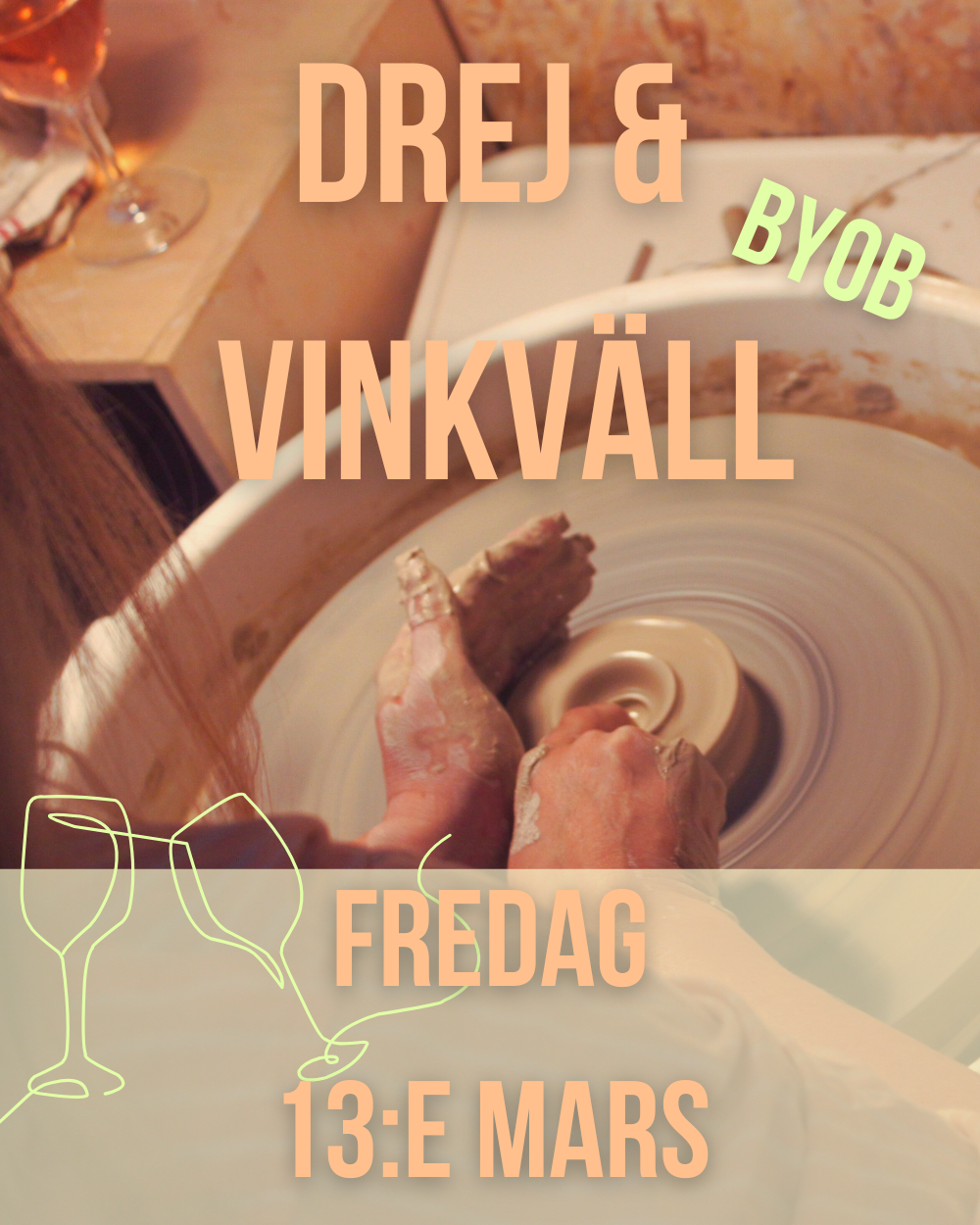 Drej & Vinkväll/ Wine & Pottery evening - Prova på att dreja 3h - Fredag 13:e mars - 1 plats kvar