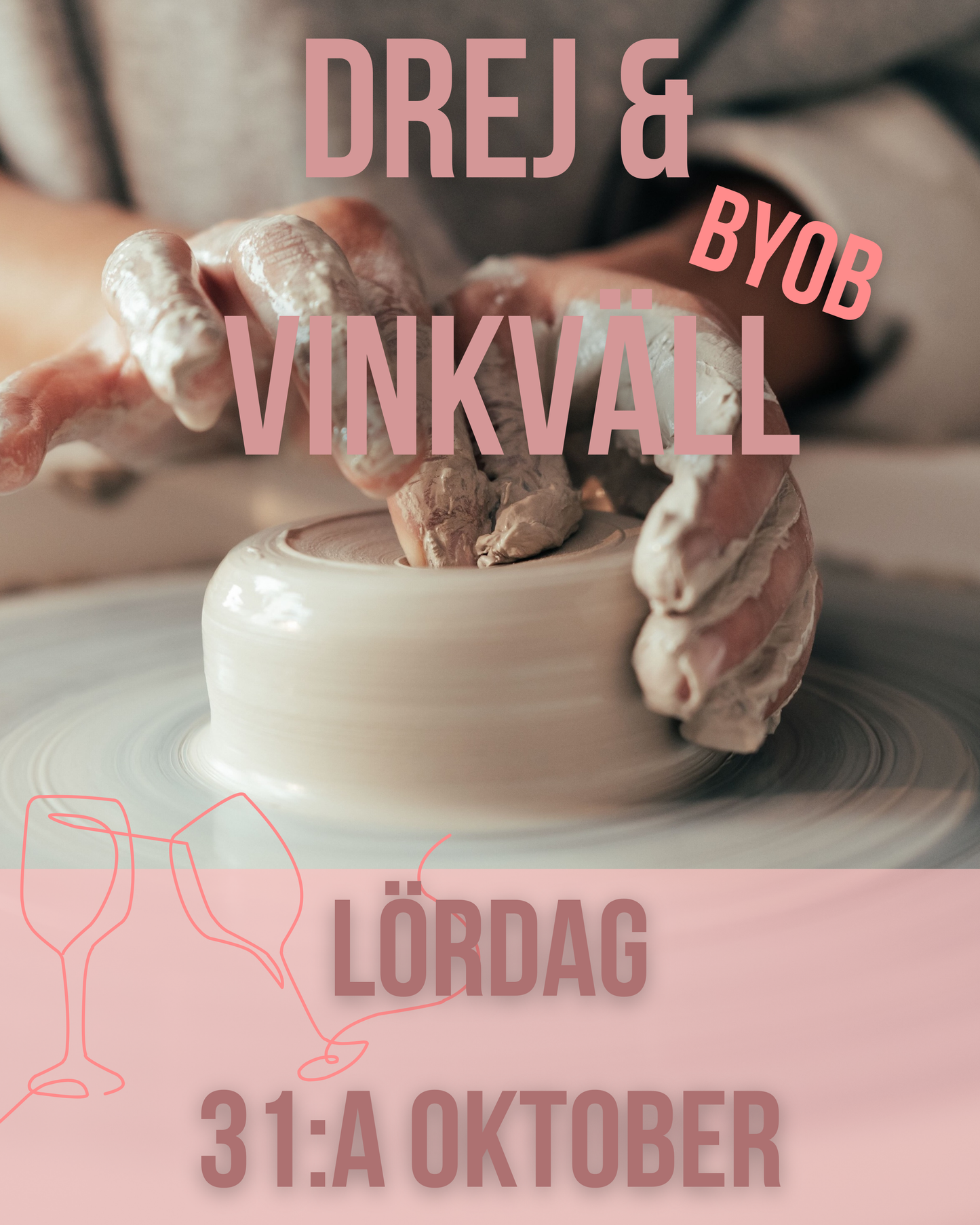 Drej & Vinkväll/ Wine & Pottery evening - Prova på att dreja 3h - Fredag 31:e oktober