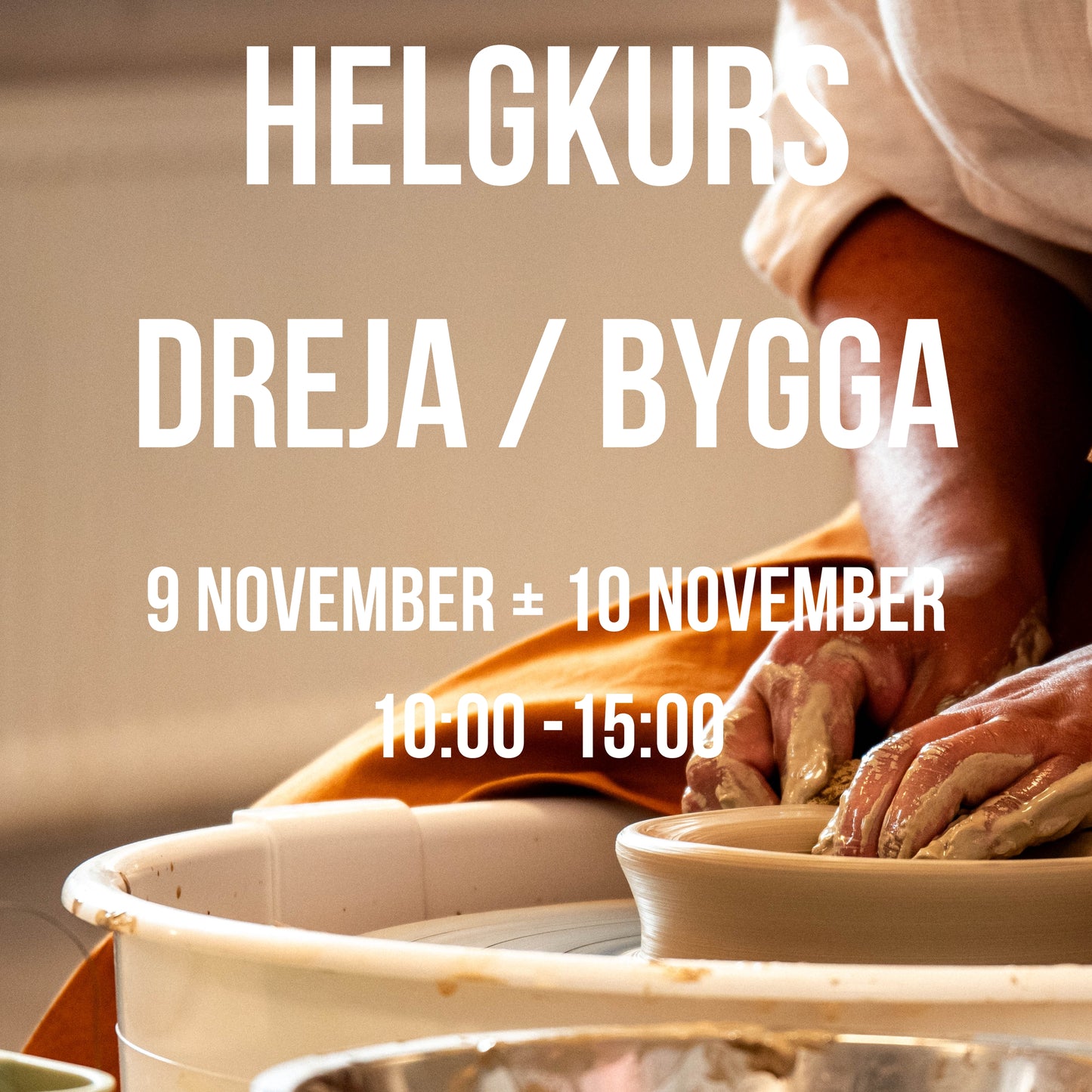 Helgkurs HT24 - Dreja/Bygga - Lördag 9:e November + Söndag 10:e November