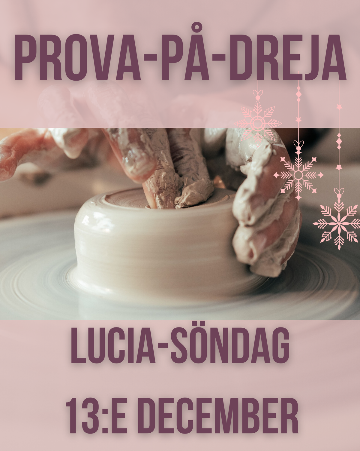 Prova-På-Dreja / Try Wheel Throwing - 3 timmar - Morgonmys (Lucia)