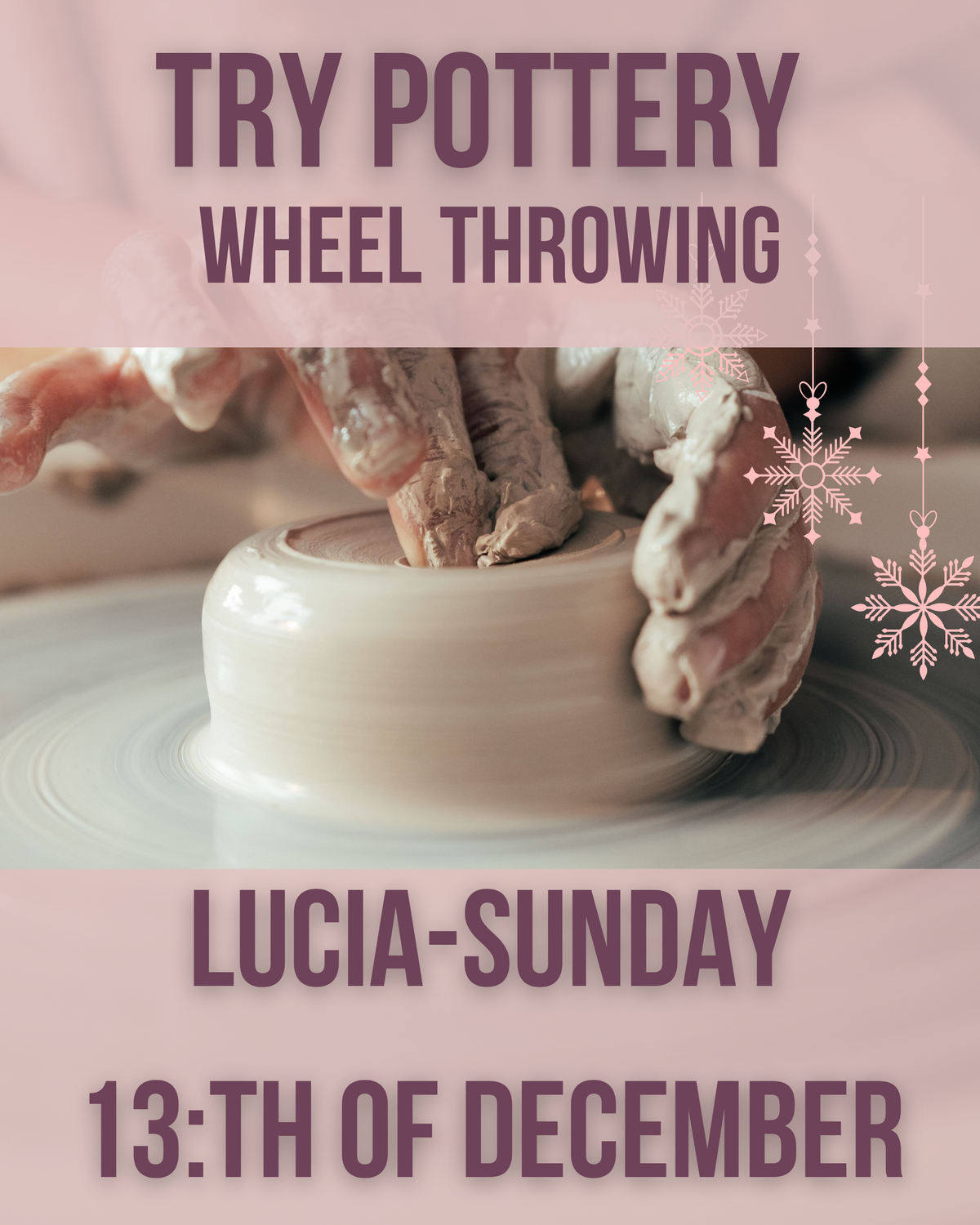 Prova-På-Dreja / Try Wheel Throwing - 3 timmar - Morgonmys (Lucia)